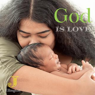 God is Love (How We Understand)