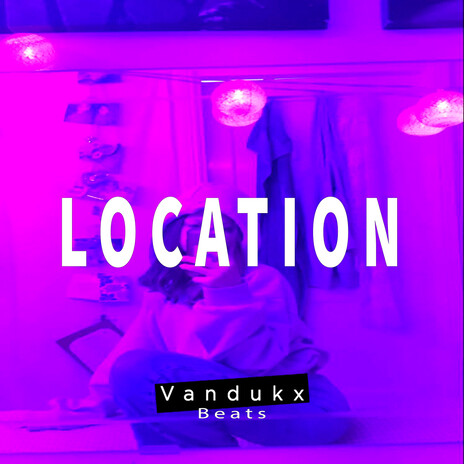 LOCATION (Beat R&B) | Boomplay Music