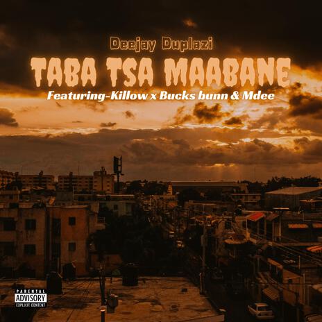 Taba Tsa Maabane ft. Killow, Bucks Bunn & Mdee | Boomplay Music