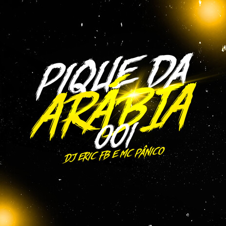 Pique da Arábia 001 ft. MC Pânico | Boomplay Music