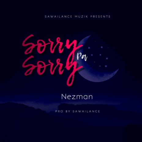 Sorry Pa Sorry | Boomplay Music