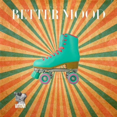 Better Mood ft. VITOVI | Boomplay Music