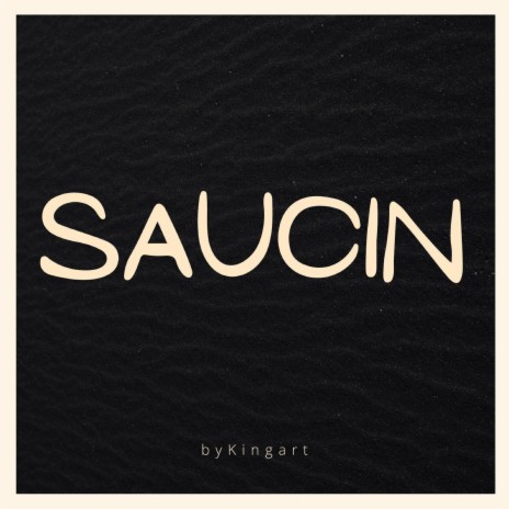 Saucin | Boomplay Music