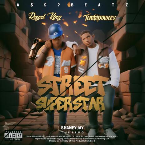 Street Superstar ft. Tembipowers | Boomplay Music