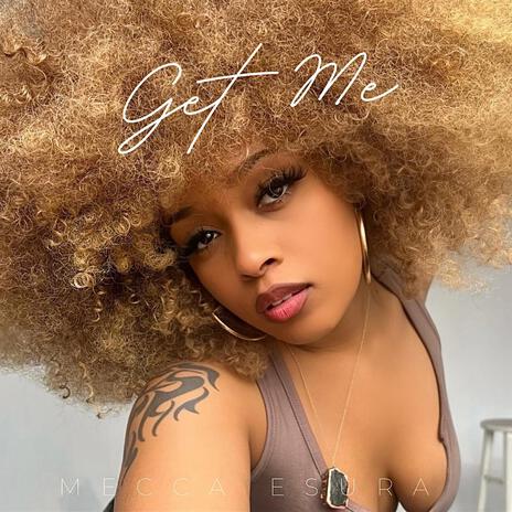 Get Me | Boomplay Music