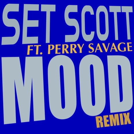 Mood (Remix) ft. Perry Savage | Boomplay Music