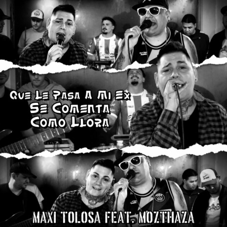 Qué Le Pasa a Mi Ex / Se Comenta / Cómo Llora (En Vivo) ft. Mozthaza | Boomplay Music