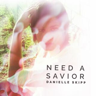 Need A Savior