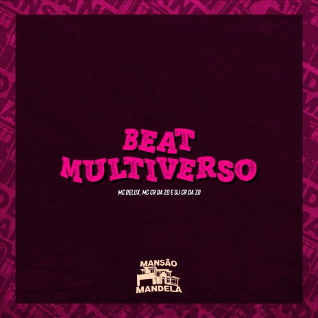 Beat Multiversos ft. MC CR DA ZO & DJ CR da ZO | Boomplay Music