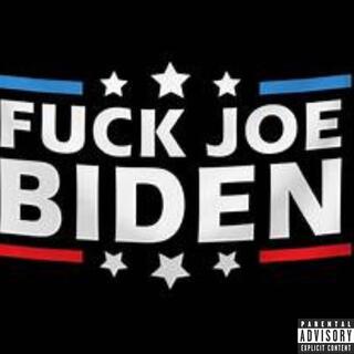 fuck u Joe Biden