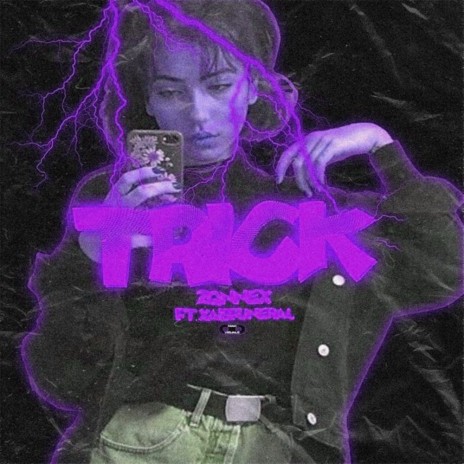TRICK ft. xaisfuneral & scrot! | Boomplay Music