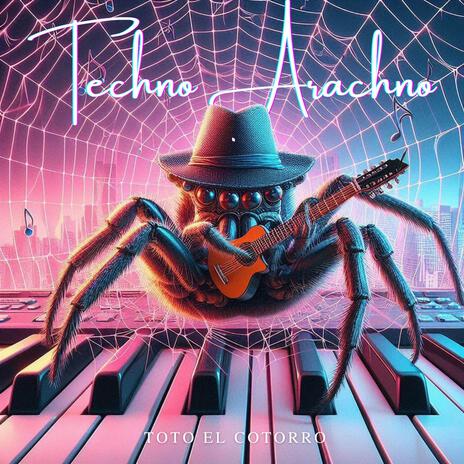 Techno Arachno | Boomplay Music