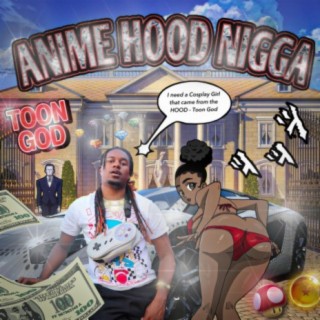 Anime Hood Nigga