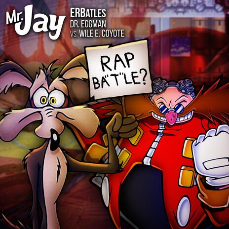 Dr. Eggman vs. Wile E. Coyote ft. Chaotic Rap Battles & Duplighost | Boomplay Music