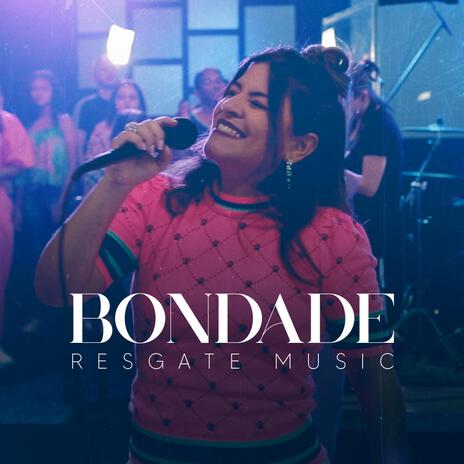 Bondade (Ao vivo) | Boomplay Music