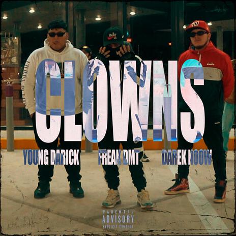 Clowns ft. Young Darick, Darek Noow & Freak DMT | Boomplay Music