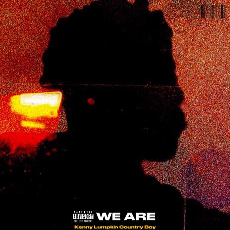 We Are | Boomplay Music