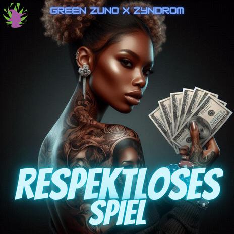 Respektloses Spiel ft. Zyndrom