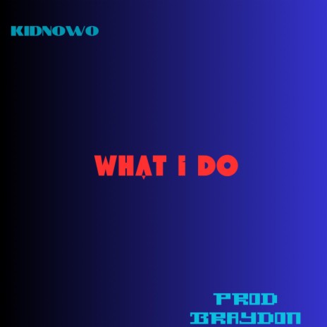 What i do | Boomplay Music