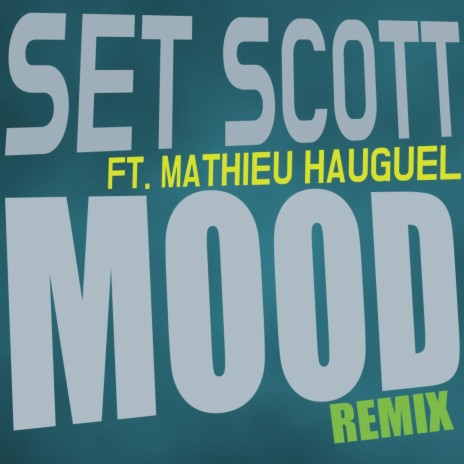 Mood (Remix) ft. Mathieu Hauguel | Boomplay Music