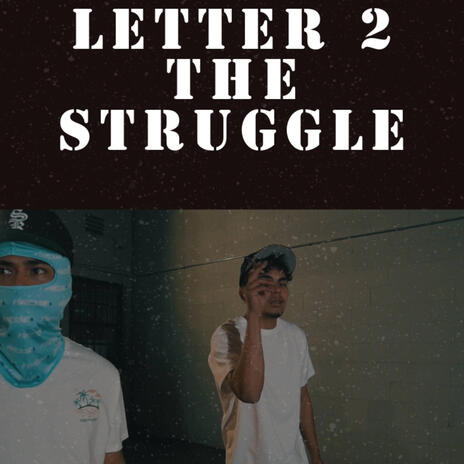 Letter 2 The Struggle ft. YBS Straps | Boomplay Music