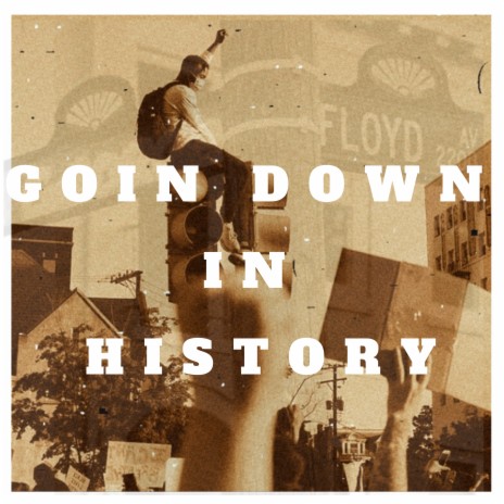 Goin Down In History ft. Stay True Entertainment | Boomplay Music