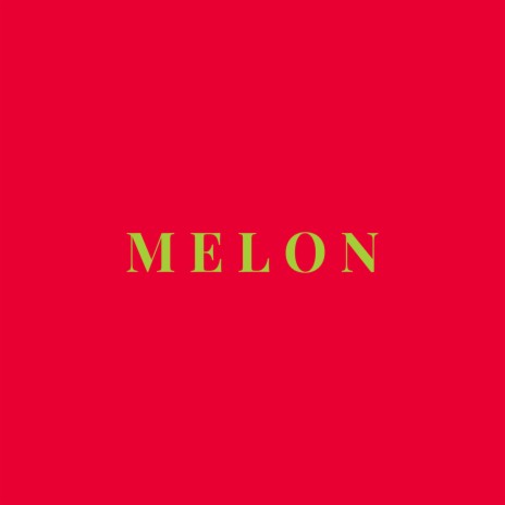 Melon | Boomplay Music