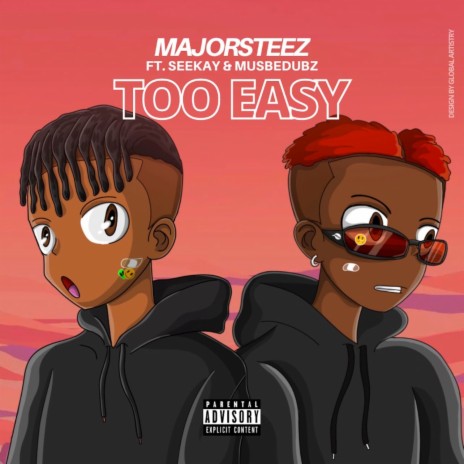 TOO EASY ft. Seekay & Mustbedubz | Boomplay Music