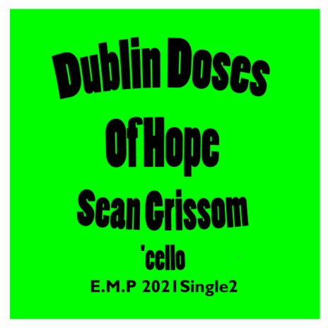 Dublin Doses Of Hope (multi-cello instrumental)