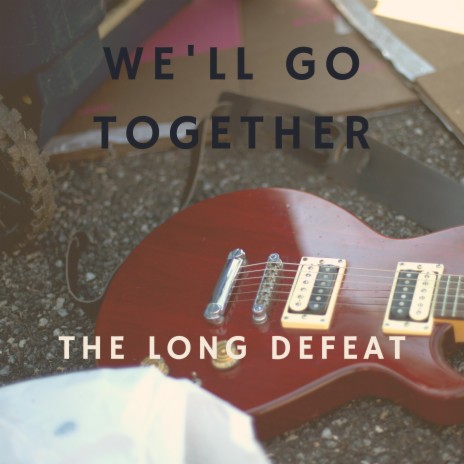 We'll Go Together | Boomplay Music