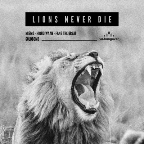 Lions Never Die | Boomplay Music