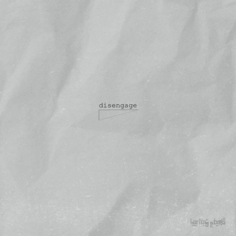 Disengage | Boomplay Music