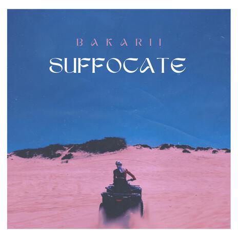 Suffocate | Boomplay Music