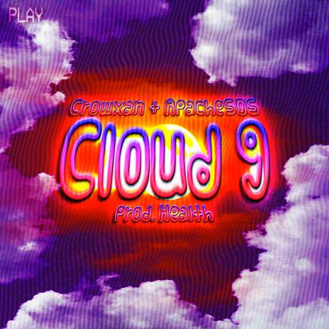 Cloud 9 ft. Crowxan | Boomplay Music