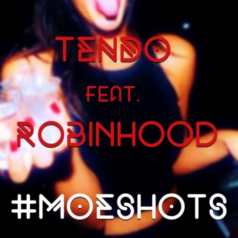 Moe Shots ft. Robinhood