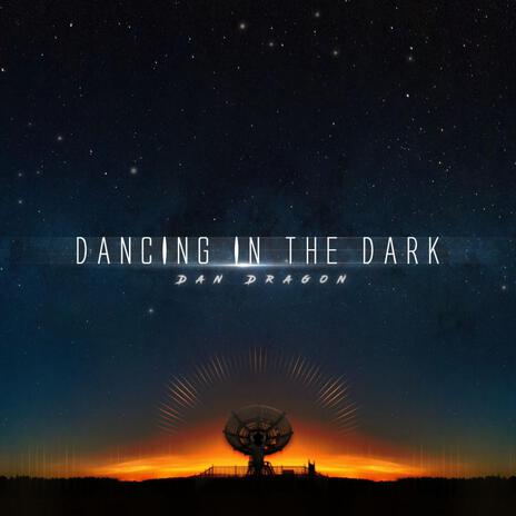 Dancing In The Dark | Boomplay Music