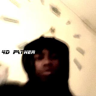 4D FATHER