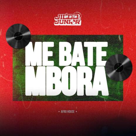 Me Bate Mbora | Boomplay Music