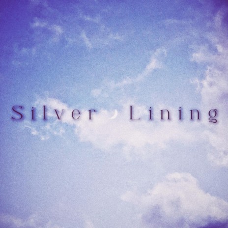 Silver Lining | Boomplay Music