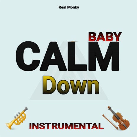 Baby Calm Down (Instrumental) | Boomplay Music