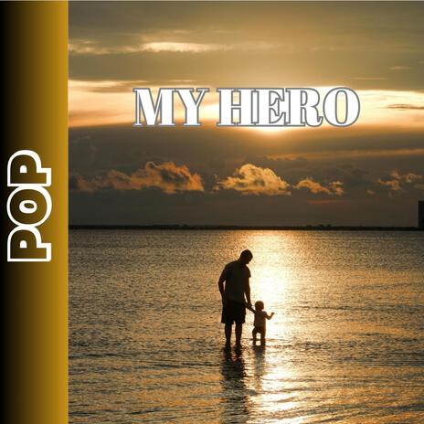 MY HERO | Boomplay Music