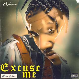 EXCUSE ME lyrics | Boomplay Music