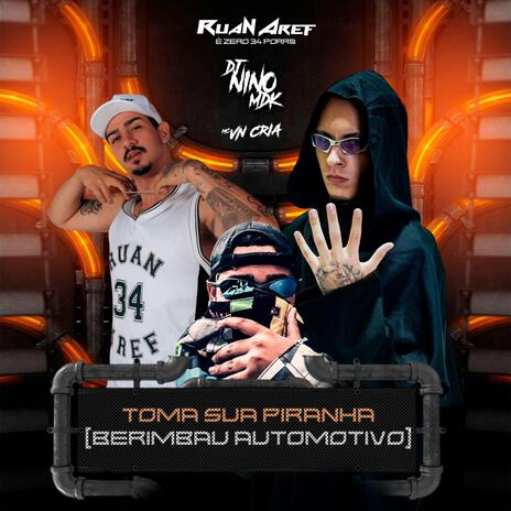 Toma sua piranha (Mandela SP) ft. DJ Nino MDK & MC VN cria | Boomplay Music