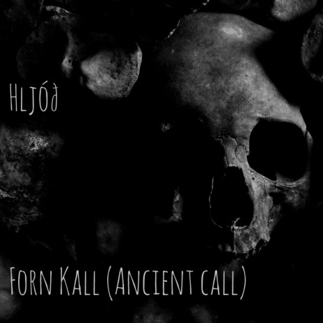 Forn Kall (Ancient Call) | Boomplay Music