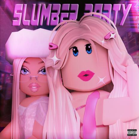 Slumber Party (The Chill Princess Verison) ft. Solara Van Luna | Boomplay Music