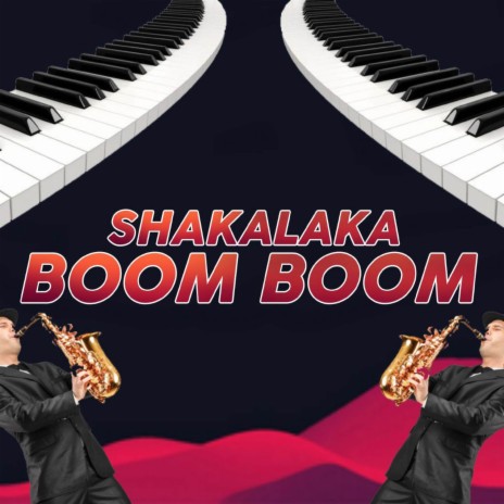 SHAKALAKA BOOM BOOM | Boomplay Music