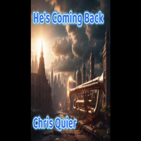 He's Coming Back