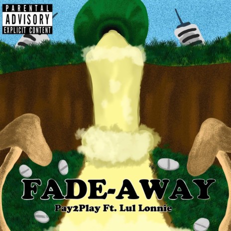 Fade Away ft. Lul Lonnie | Boomplay Music