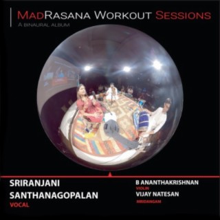 MadRasana Workout Sessions Sriranjani Santhanagopalan