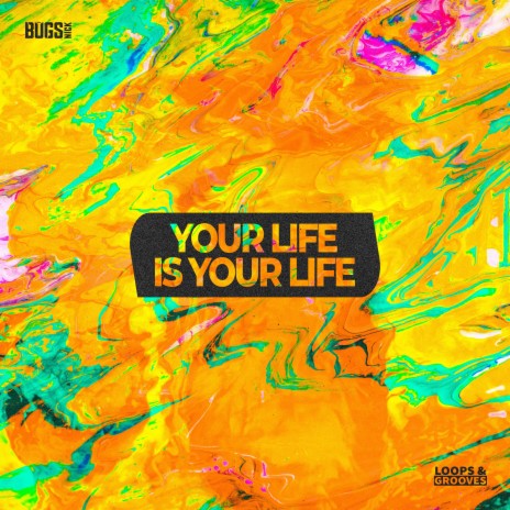 Your Life Is Your Life | Boomplay Music